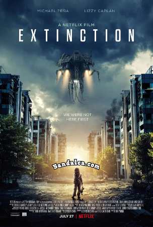 Tükeniş - Extinction Türkçe Dublaj indir | 1080p DUAL | 2018 Tükeniş - Extinction Türkçe Dublaj indir | 1080p DUAL | 2018