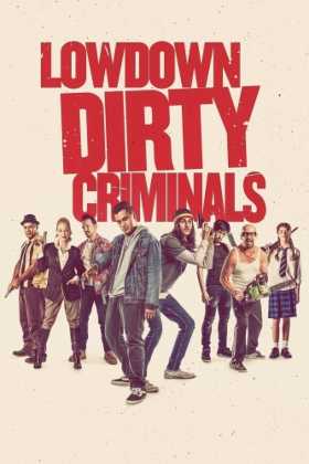Adi Kirli Suçlular - Lowdown Dirty Criminals Türkçe Dublaj indir | 1080p DUAL | 2020