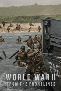 2. Dünya Savaşı: Ön Cepheden 1. Sezon Tüm Bölümleri Türkçe Dublaj indir | 1080p DUAL