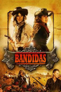 Bandidas Türkçe Dublaj indir | 1080p DUAL | 2006