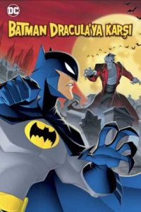 Batman Dracula'ya Karşı Türkçe Dublaj indir | 2005