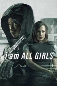Bütün Kızlar Adına - I Am All Girls Türkçe Dublaj indir | 1080p DUAL | 2021