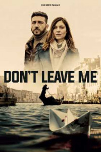Don't Leave Me 1. Sezon Tüm Bölümleri Türkçe Dublaj indir | 1080p DUAL