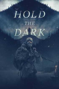 Hold the Dark Türkçe Dublaj indir | 1080p DUAL | 2018