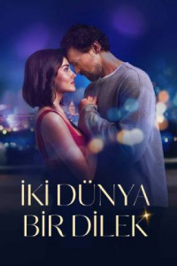 İki Dünya Bir Dilek indir | 1080p | 2025