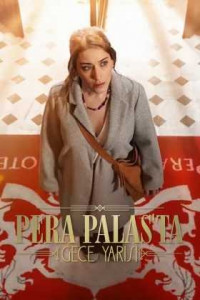 Pera Palas’ta Gece Yarısı 1. Sezon Tüm Bölümleri indir | 1080p