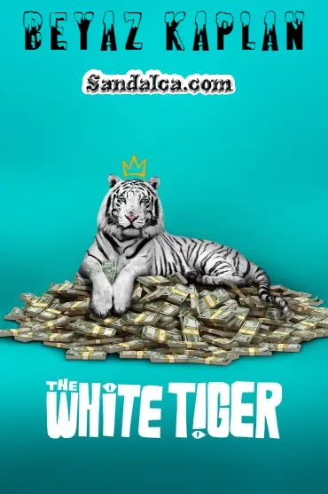 Beyaz Kaplan - The White Tiger Türkçe Dublaj indir | 1080p DUAL | 2021