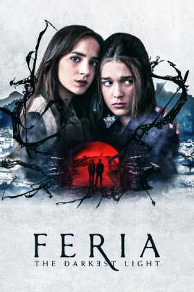Feria: En Karanlık Işık 1. Sezon Tüm Bölümleri Türkçe Dublaj indir | 1080p DUAL