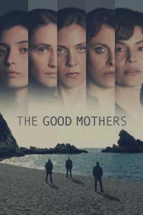The Good Mothers 1. Sezon Tüm Bölümleri Türkçe Dublaj indir | 720p DUAL